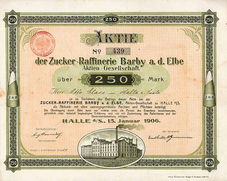 Zucker-Raffinerie Barby a.d.Elbe, Halle a.S., Aktie 250 Mark, 1906