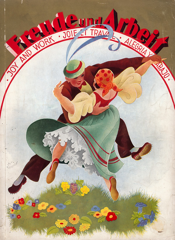 Freude und Arbeit - Joy ans Work 1938